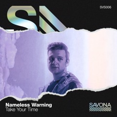 Nameless Warning - Take Your Time [Savona Singles #1]