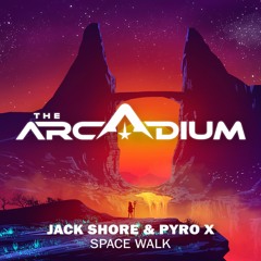 Jack Shore & Pyro X - Space Walk