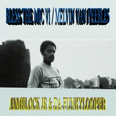 Jamblock Jr & Da funkylooper - Melvin Van Peebles.