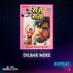 DILBAR MERE | Bass Rebellion ft. KRR | Bombay High EP | Track 5