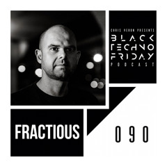 Black TECHNO Friday Podcast #090 by Fractious (Tronic/Transmit/KD Raw)