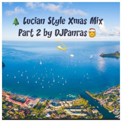 🇱🇨Lucian Style Christmas Mix Vol. 2 By DJ Panras