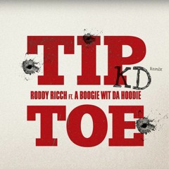 Roddy Ricch - Tip Toe(KD Remix)