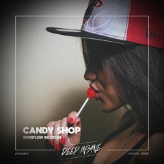 OverFlow - Candy Shop (Bootleg) [FREE]
