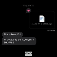 ALMIGHTY SHUFFLE
