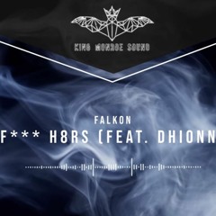 🌌Falkon - F*** H8rs (Feat. ☘️Dhionn)