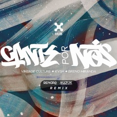 Vintage Culture, KVSH Feat Breno Miranda - Cante Por Nós (Rendro & Mazuk Remix)