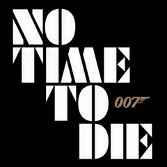 No Time To Die - James Bond 007 ThemeRemix