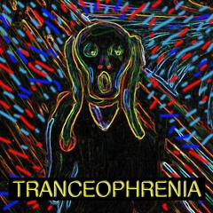 Tranceophrenia (Short Version)