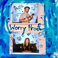 Worry Proof (Briana Wolf & Gupi)