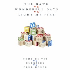 The Dawn vs Wonderful Days vs Light My Fire