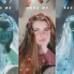 need me (prod. DJ Ship)