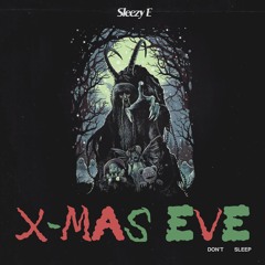 X-MAS EVE (Dont Sleep) (Prod.By Eskay)