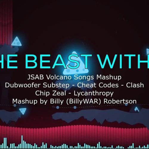 The Beast Within - JS&B Volcano Songs Mashup (NOT MINE)