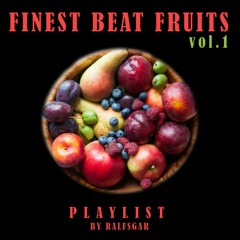 FINEST BEAT FRUITS vol.1 - by ralfsgar