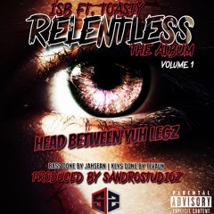 ISB Ft Toasty - Head Between Yuh Legz(Official Audio)