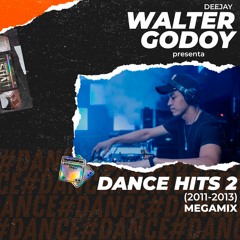DJ WALTER GODOY - DANCE HITS 2 (2011 - 2013) - MEGAMIX