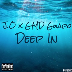 GMD Guapo X J.O - Deep In