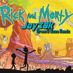 Rick And Morty (Jay30k Drum & Bass Remix)