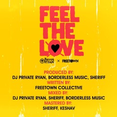 Freetown Collective X Private Ryan - Feel The Love Alternate Acoustic Intro
