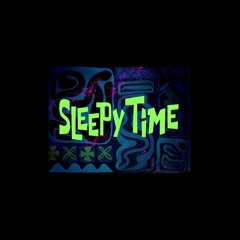 Sleepy Time
