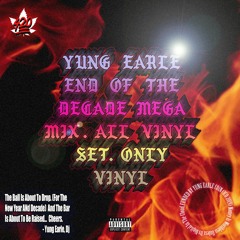 Yung Earle End Of The Decade Mega Mix [Vinyl Set]