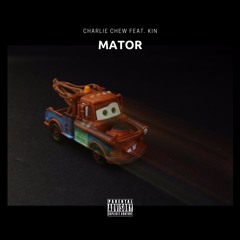 Mator ft. Kin