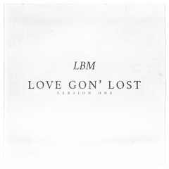 Love Gon' Lost EP