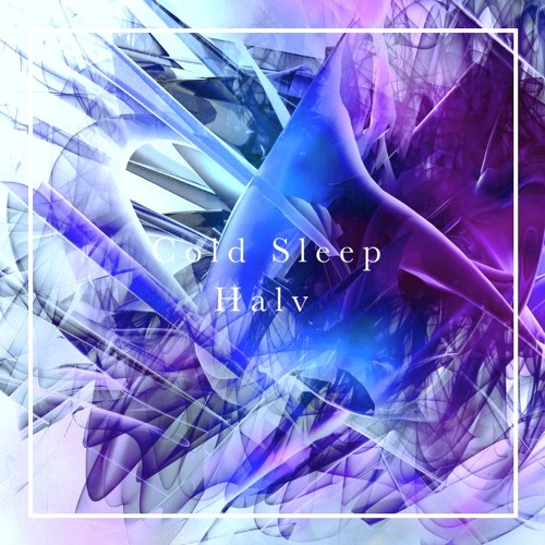 Halv - Cold Sleep