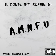 A.M.N.F.U (Ft Ronnie G)