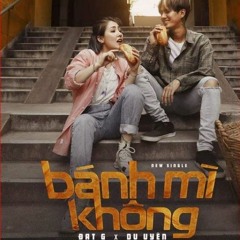 Bánh Mì Không Đat G - Du Uyên - Đại Mèo Remix