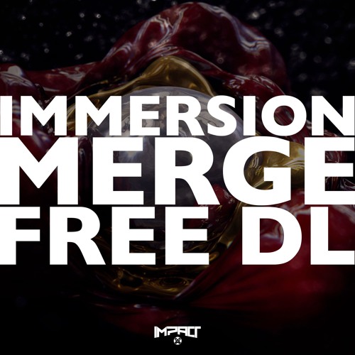 Immersion - Merge (FREE DL)