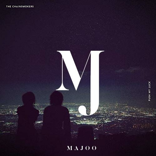 The Chainsmokers - Push My Luck (Majoo Remix)