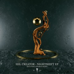 His. Creator - Nightshift EP [Infinite Depth]