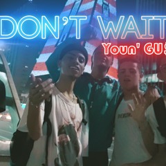 Youn' Gu$- don't wait (prod.erozz)