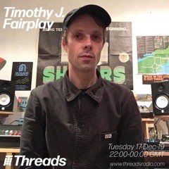 Timothy J. Fairplay Threads 17th December 2019