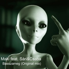 Maki Feat. Sári & Csaba - Basszameg(Original Mix)