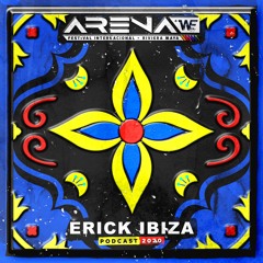 Erick Ibiza - Arena Festival 2020 (Podcast 5)