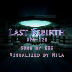 SHK - Last Rebirth