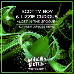 Scotty Boy & Lizzie Curious -Lost In The Groove(Da Funk Junkies Radio Edit)#30Traxsource,#42Beatport