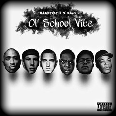 MANDOBOii - O'l School Vibe ft. Kayo (Unreleased Track)