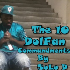 The DolFan Commandments By SoLo D #DWA