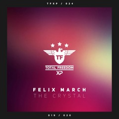 Felix March - The Crystal (Original Mix)