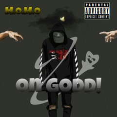 ON GODD!!! - M.O.M.O