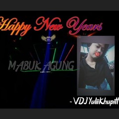 VDJ YuliiKhupitt Happy New Years Mabuk Agung - DJ AskaraJerky