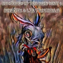 KOMATIK & L'INTROUVABLE  - Beginning Of the Kaos Part 1