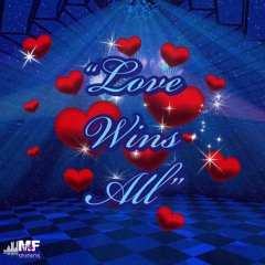 "Love Wins All"