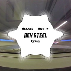 Regard - Ride It (Ben Steel Remix)