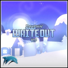 Dawphin - Whiteout VIP