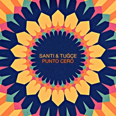 Santi & Tuğçe - Punto Cero (Singles 2017-2018)